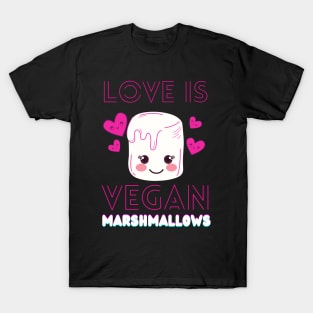 Love Is VEGAN MARSHMALLOWS T-Shirt